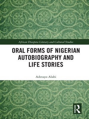 cover image of Oral Forms of Nigerian Autobiography and Life Stories